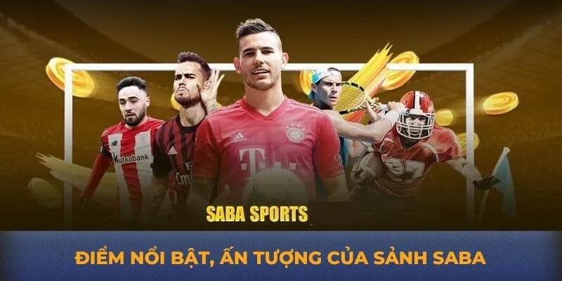 Điểm nổi bật, ấn tượng của sảnh Saba